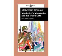 Mordechai's Moustache and His Wife's Cats: And Other Stories