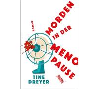 Morden in der Menopause: Roman