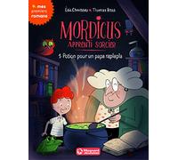 Mordicus, apprenti sorcier 1 - Potion pour un papa raplapla