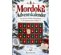 Mordoku Adventskalender : Das Krimi Sudoku Rätselbuch: Mit 24 spannenden Fällen voller Verdächtiger, Alibis und cleverer Logik - für Fans von Escape-Room-Spielen
