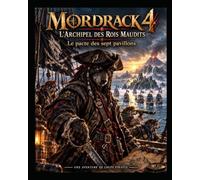 Mordrack 4 - L’Archipel des Rois Maudits: Le pacte des sept pavillons