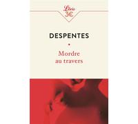 Mordre au travers Nouvelles - Virginie Despentes - Librio - Poche - Nouvelles