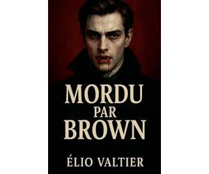 Mordu par Brown