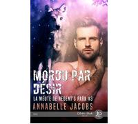 Mordu par désir - Annabelle Jacobs - Juno Publishing - broché - Roman
