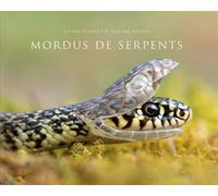Mordus de serpents - Xavier Bonnet - Regard Du Vivant - relié - Beau livre