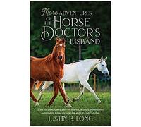 More Adventures Of The Horse Doctor's Husband