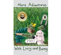 More Adventures with Lucy and Bunny