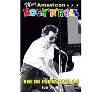 More American Rock N Roll: The Uk Tours, 1973-84 (Perfect Paperback) Ian Wallis, (Auteur)