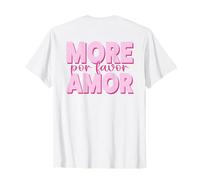 MORE AMOR POR FAVOR X Plus d'amour. Selflove Amour de soi. BACK T-Shirt