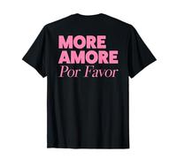 More Amore POR Favor X Amour Selflove Amour de soi T-Shirt