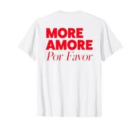 MORE AMORE POR FAVOR X Amour Selflove Amour de soi T-Shirt