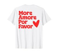 MORE AMORE POR FAVOR X Plus d'amour amour de soi Selflove. BACK T-Shirt