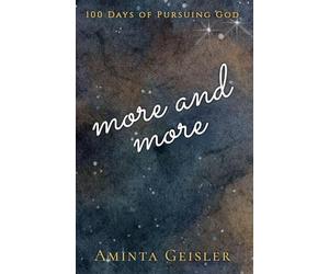 More and More: 100 Days of Pursuing God