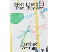 More Beautiful Than They Are