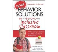 More Behavior Solutions in and Beyond the Inclusive Classroom Beth Aune Beth Aune - Beth Burt - Peter Gennaro (Auteur)