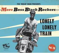 Various Artists – More Boss Black Rockers Vol 10 : Lonely Lonely Train – CD – Broken Silence