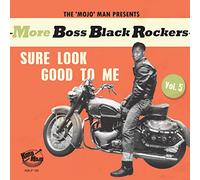 More Boss Black Rockers Vol 5/Sure Look Good to Me