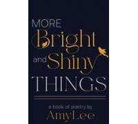 More Bright And Shiny Things