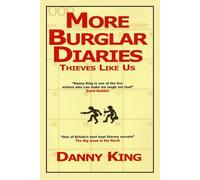 More Burglar Diaries: Thieves Like Us
