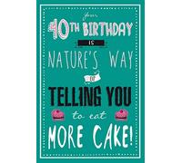More Cake Carte de vœux pour 40 ans 159 x 235 mm