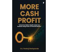 More Cash Profit: Unlock hidden wealth inside your business (Edition1)