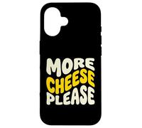 More Cheese Please Fromage Connaisseur Coque pour iPhone 16