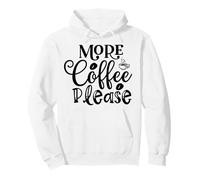 More Coffee Please Coffee Lover Rappel d'humeur du Matin Sweat à Capuche
