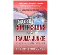 More Confessions Of A Trauma Junkie