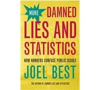 More Damned Lies and Statistics Joel Best (Auteur)