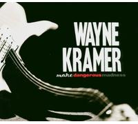 More Dangerous Madness by WAYNE KRAMER (2009-02-24)