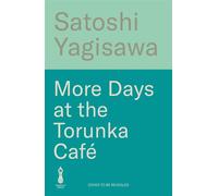 More Days at the Torunka Café The new coffee shop-set cosy novel from the bestselling author of Days at the Morisaki Bookshop - Satoshi Yagisawa - Manilla Press - ebook (ePub) - Livre