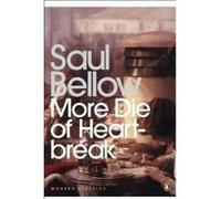more die of heartbreak Bellow, Saul (Auteur)