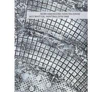 More Dimensions Than You Know Jack Whitten Paintings 19791989 Richard Shiff (Auteur)