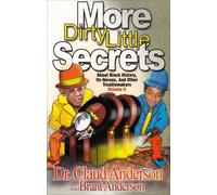 More Dirty Little Secrets About Black History, Its Heroes and Other Troublemakers (2)