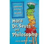 More Dr. Seuss and Philosophy: Additional Hunches in Bunches - [Version Originale] Inconnu (Auteur)