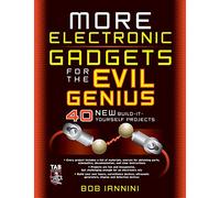 More Electronic Gadgets for the Evil Genius