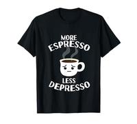 More Espresso Less Depresso - Café, Cappuccino, Latte Lover T-Shirt
