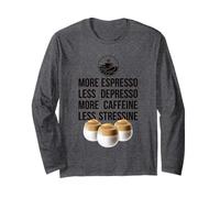 More Espresso Less Depresso, More Caffeine Less Stressine Manche Longue