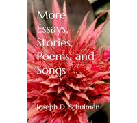 More Essays, Stories, Poems, and Songs