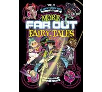 More Far Out Fairy Tales: Five Full-Color Graphic Novels