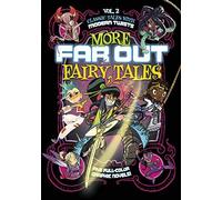 More Far Out Fairy Tales: Five Full-Color Graphic Novels
