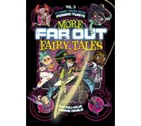 More Far Out Fairy Tales: Five Full-Color Graphic Novels by Alberto Rayo NEUF