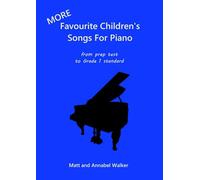 More Favourite Children's Songs For Piano: From prep test to grade 1 standard