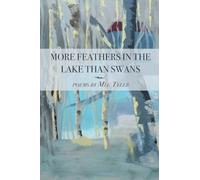 More Feathers in the Lake Than Swans