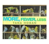 More, Fewer, Less Tana Hoban (Auteur)