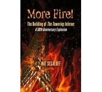 More Fire! The Building Of The Towering Inferno: A 50th Anniversary Explosion