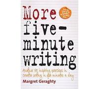 More Five Minute Writing: 50 Inspiring Exercises In Creative Writing in Five Minutes a Day - [Version Originale] Inconnu (Auteur)