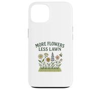 More Flowers, Less Lawn Save The Bees No Mow Pollinator Coque pour iPhone 13