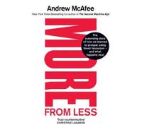More From Less: The surprising story of how we learned to prosper using fewer