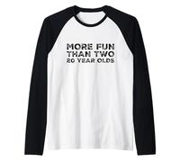 More Fun Than Two 20 Year 40 Funny 40th Birthday Party Humour Manche Raglan